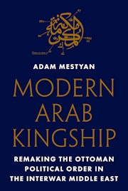 Modern Arab Kingship