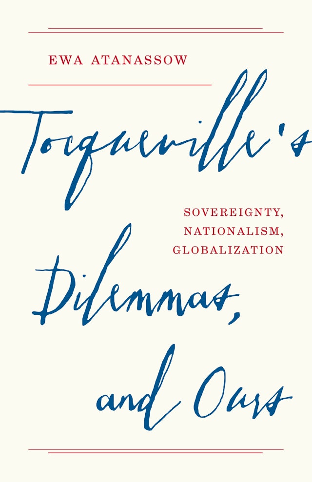 Tocqueville's Dilemmas, and Ours