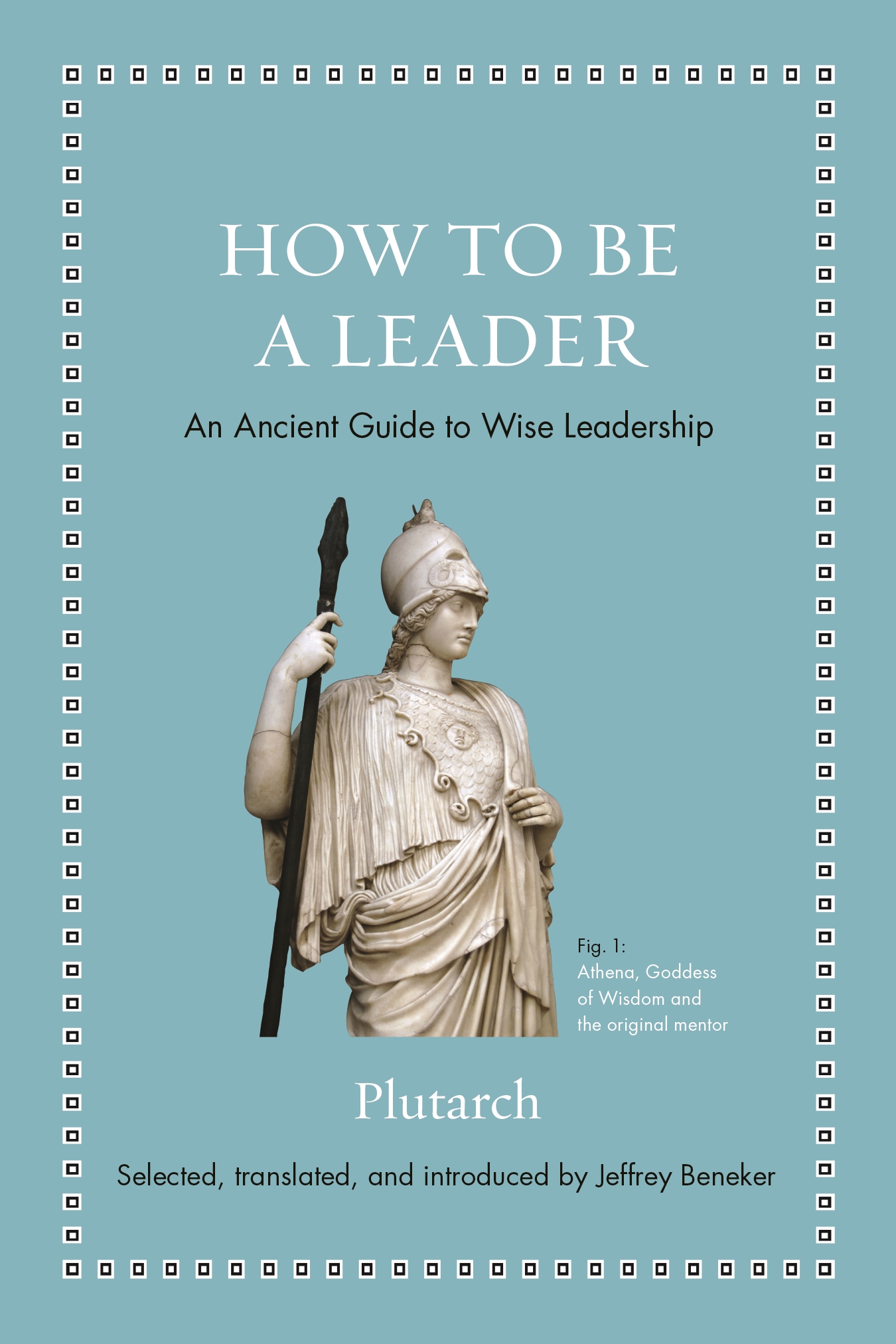How to Be a Leader  Princeton University Press