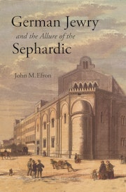 German Jewry and the Allure of the Sephardic
