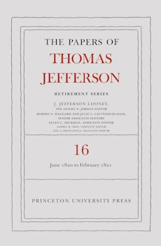 The Papers of Thomas Jefferson: Retirement Series, Volume 16