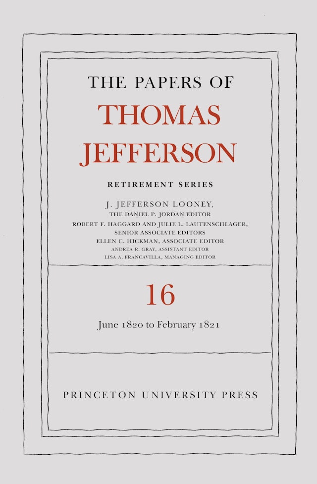 The Papers of Thomas Jefferson: Retirement Series, Volume 16