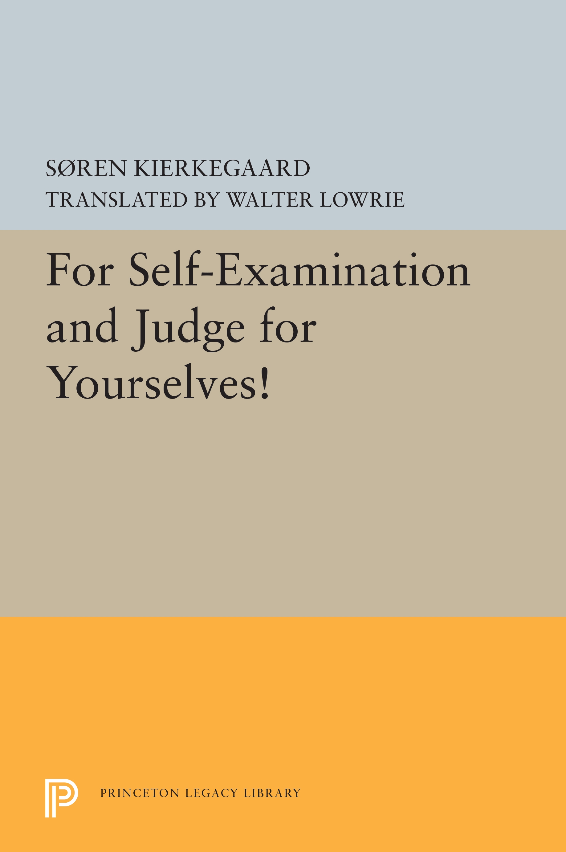 For Self-Examination and Judge for Yourselves! | Princeton University Press