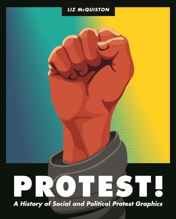 A look inside Protest! A History of Social and Political Protest