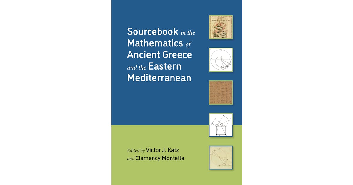 Sourcebook in the Mathematics of Ancient Greece and the Eastern ...