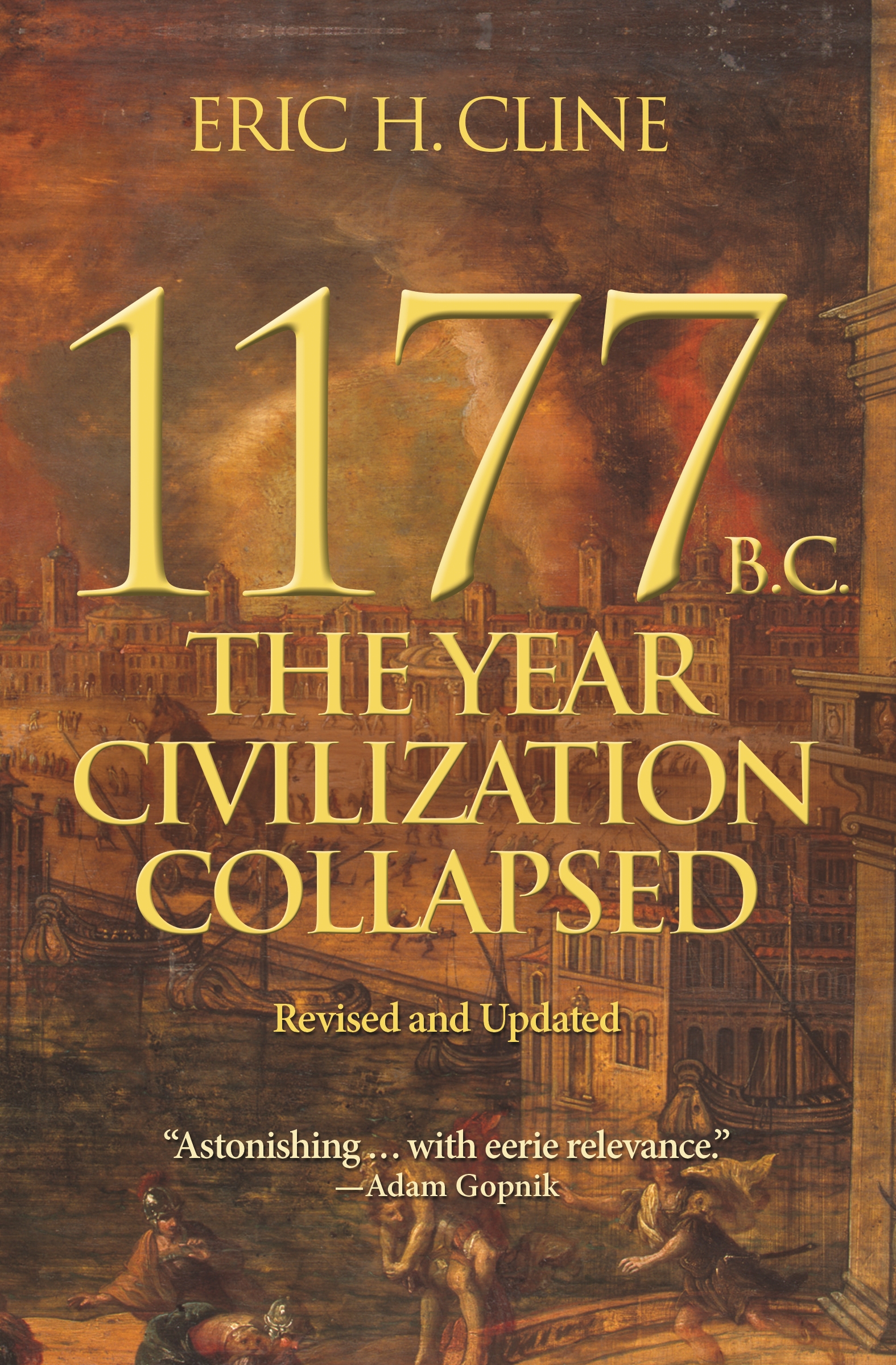 The Year Civilization Collapsed 1177 B.C. Turning Points in Ancient History