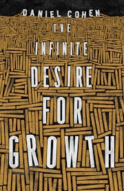 The Infinite Desire for Growth
