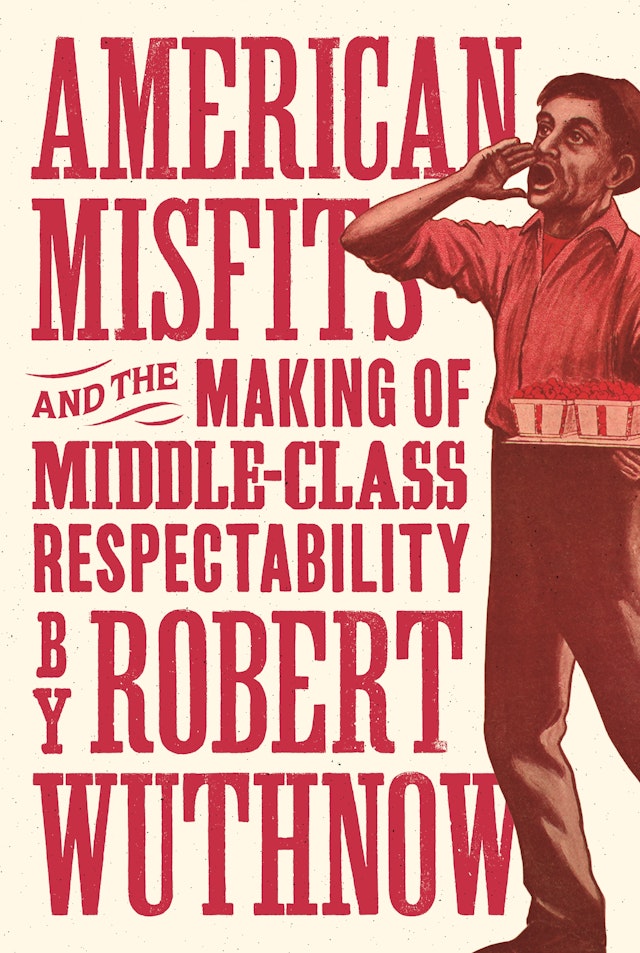 American Misfits and the Making of Middle-Class Respectability