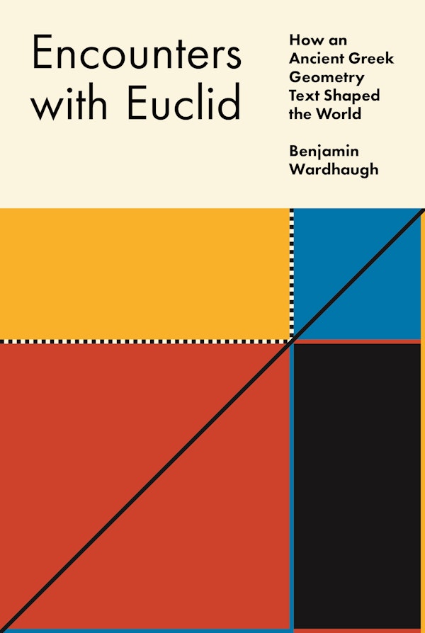  How an Ancient Greek Geometry Text Shaped the World