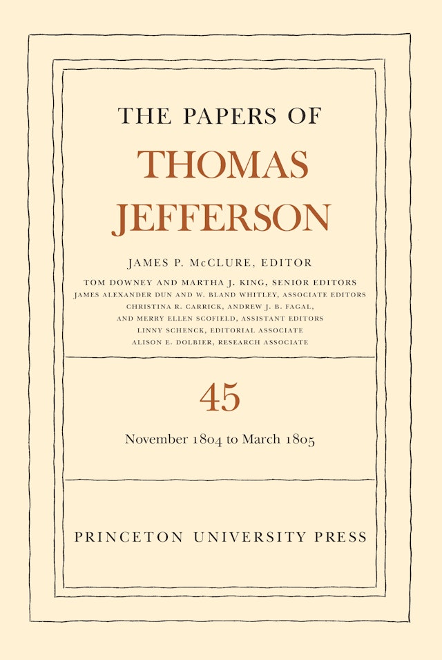 The Papers of Thomas Jefferson, Volume 45