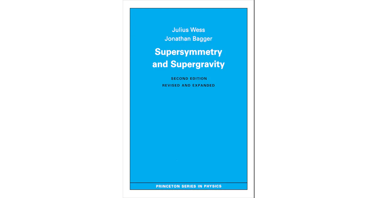 Supersymmetry and Supergravity | Princeton University Press