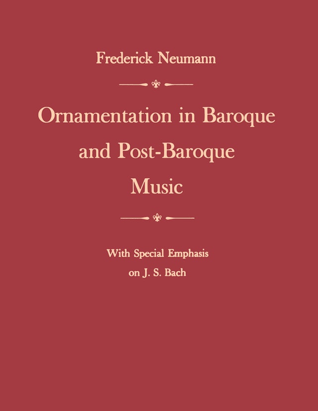 Ornamentation in Baroque and Post-Baroque Music, with Special Emphasis on J.S. Bach