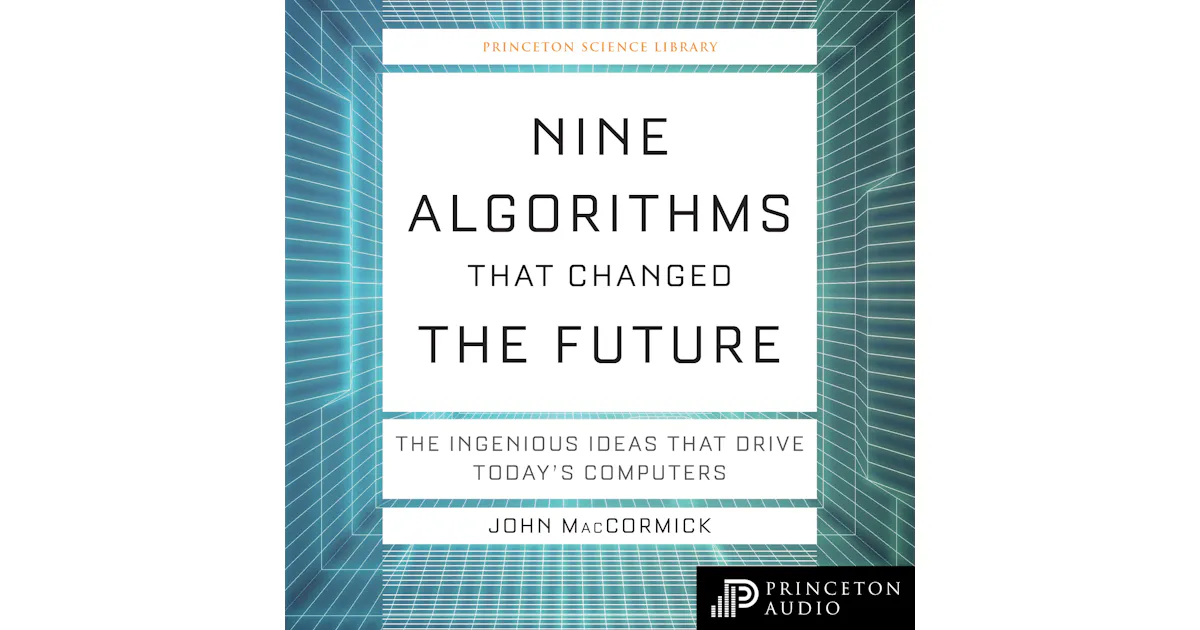 Nine Algorithms That Changed the Future | Princeton University Press