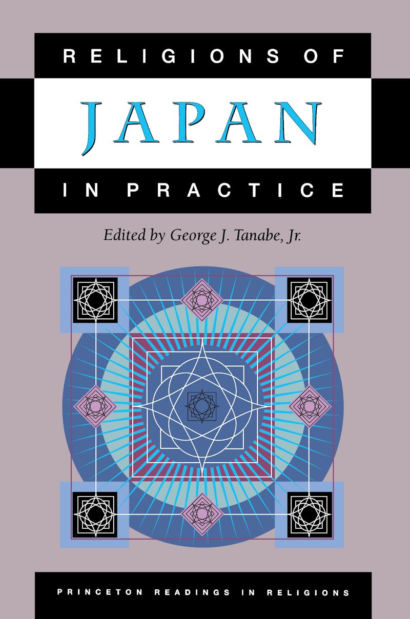 Religions of Japan in Practice Princeton University Press