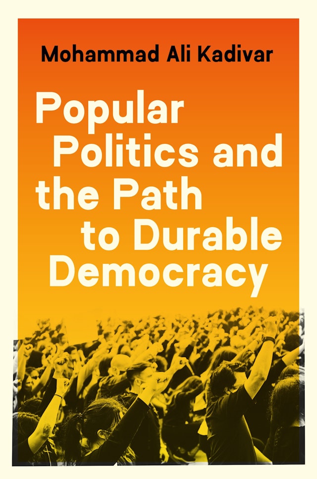 Popular Politics and the Path to Durable Democracy