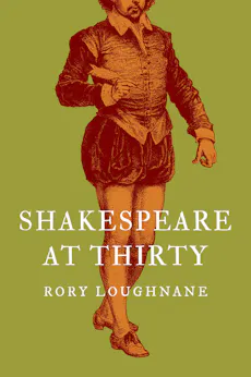 Shakespeare at Thirty