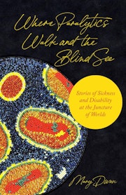 Where Paralytics Walk and the Blind See