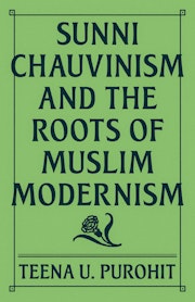 Sunni Chauvinism and the Roots of Muslim Modernism