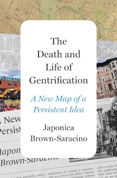 The Death and Life of Gentrification