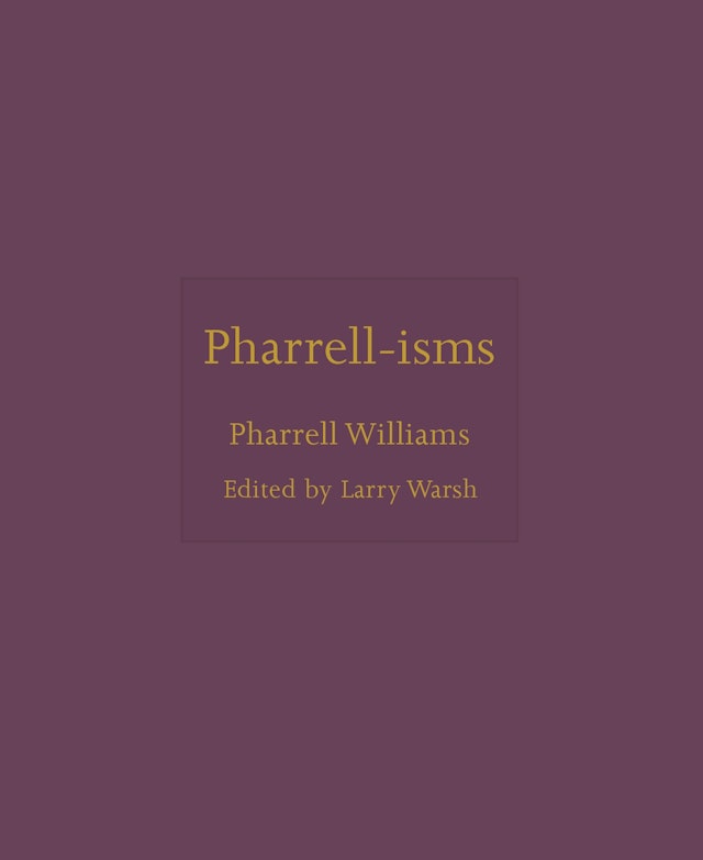 Pharrell-isms