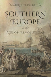 Southern Europe in the Age of Revolutions