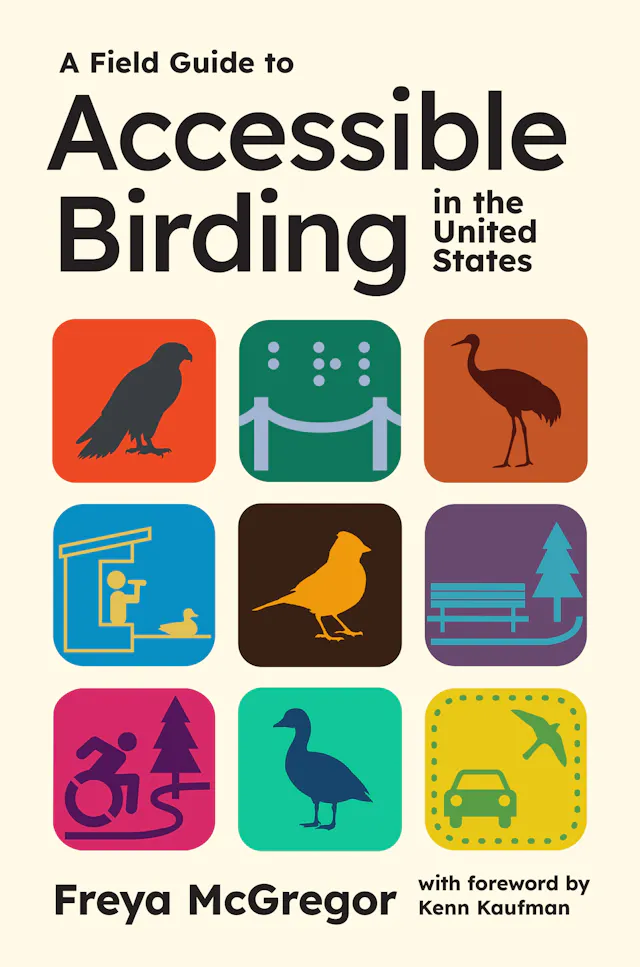 A Field Guide to Accessible Birding in the United States