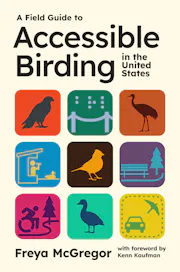 A Field Guide to Accessible Birding in the United States
