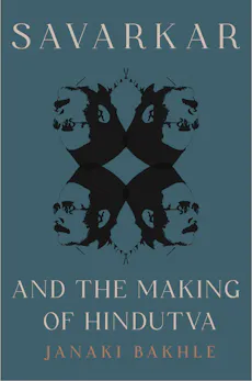 Savarkar and the Making of Hindutva
