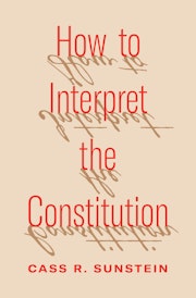 How to Interpret the Constitution