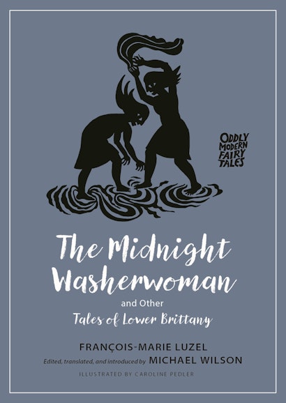 The Midnight Washerwoman and Other Tales of Lower Brittany