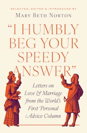 "I Humbly Beg Your Speedy Answer"