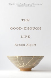 The Good-Enough Life