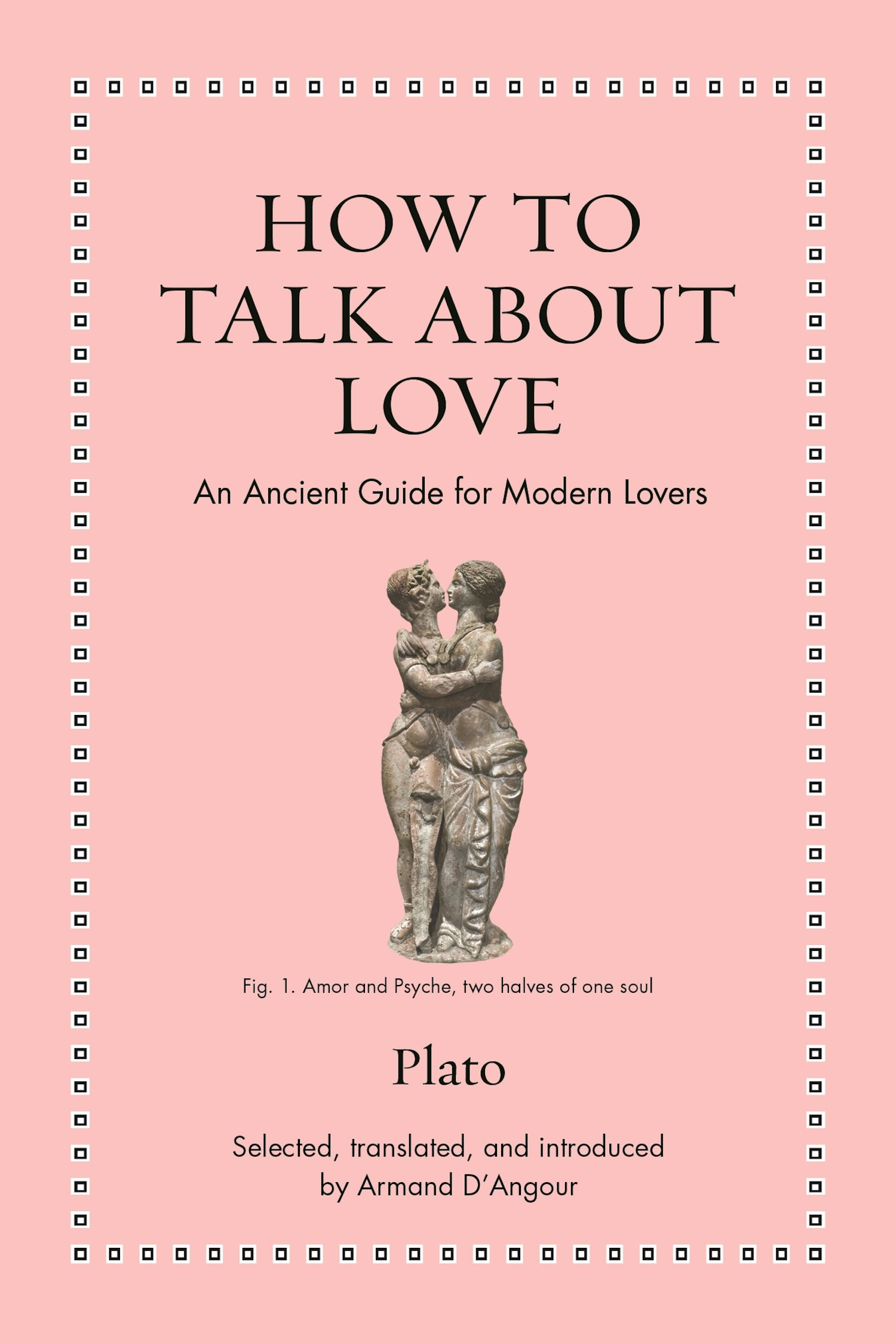 how-to-talk-about-love-with-armand-d-angour-princeton-university-press