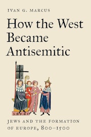 How the West Became Antisemitic