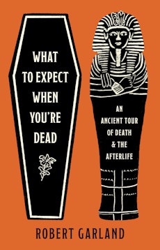 What to Expect When You're Dead