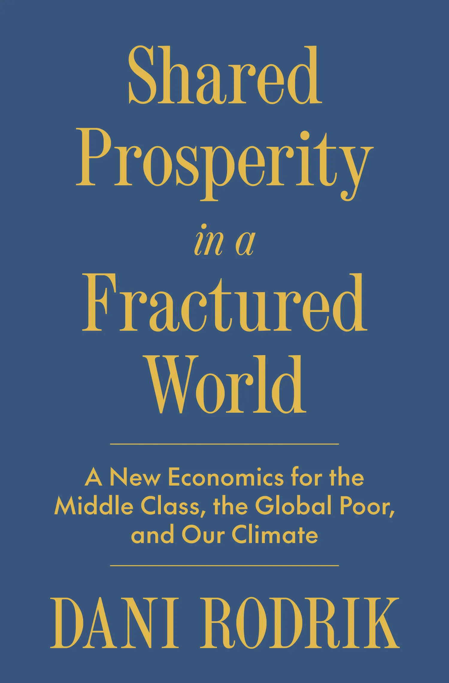 Shared Prosperity in a Fractured World | Princeton University Press