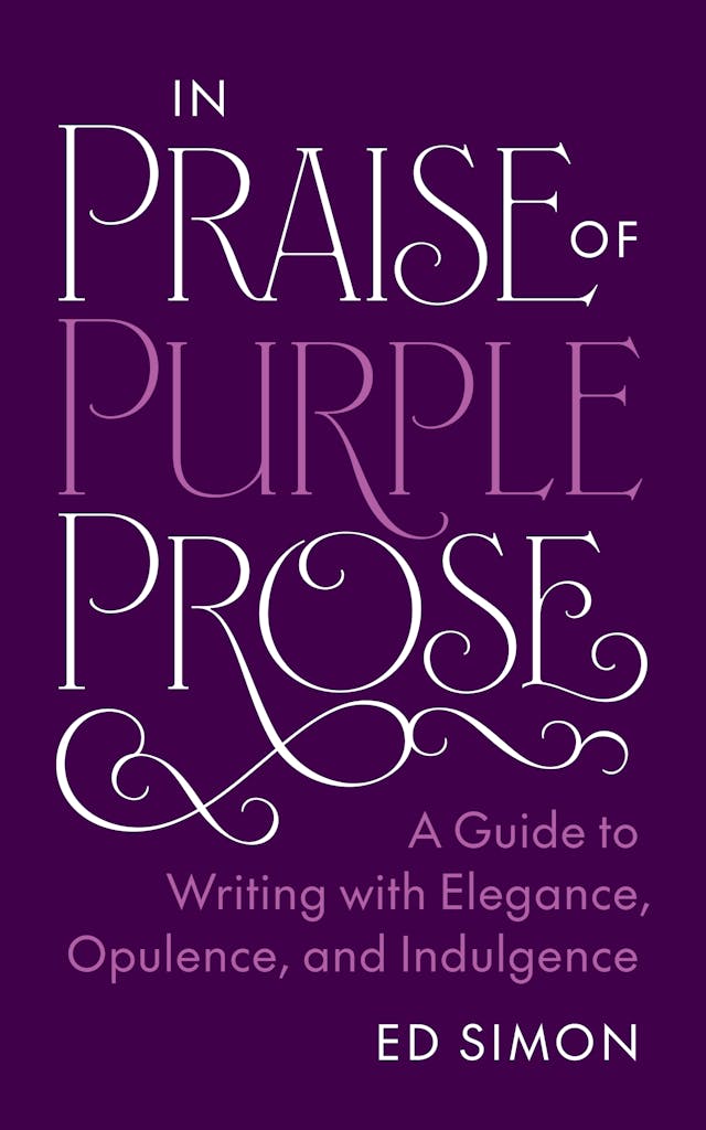 In Praise of Purple Prose