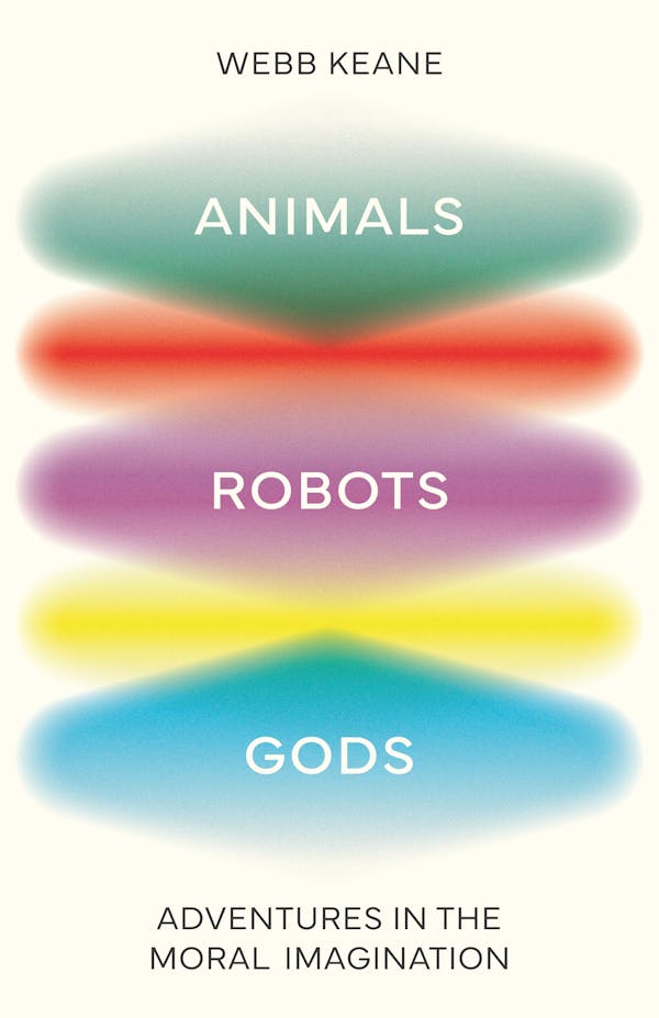 Animals, Robots, Gods Princeton University Press