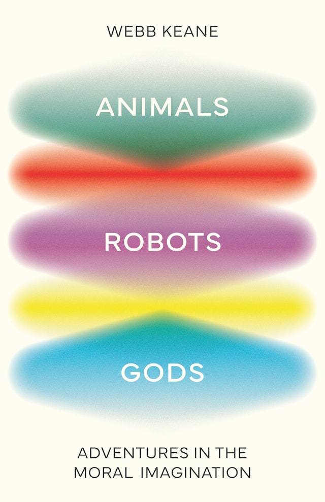 Animals, Robots, Gods