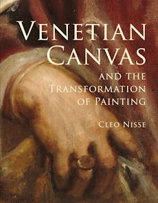 Venetian Canvas and the Transformation of Painting