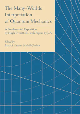 The Many-Worlds Interpretation of Quantum Mechanics | Princeton ...