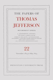 The Papers of Thomas Jefferson, Retirement Series, Volume 22