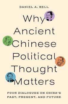 Why Ancient Chinese Political Thought Matters