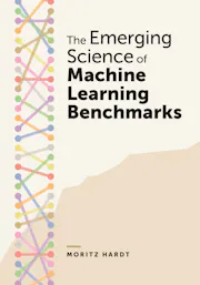 The Emerging Science of Machine Learning Benchmarks