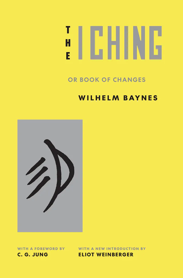 The <i>I Ching</i> or Book of Changes