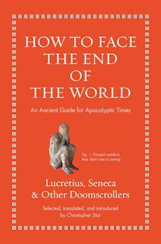 How to Face the End of the World