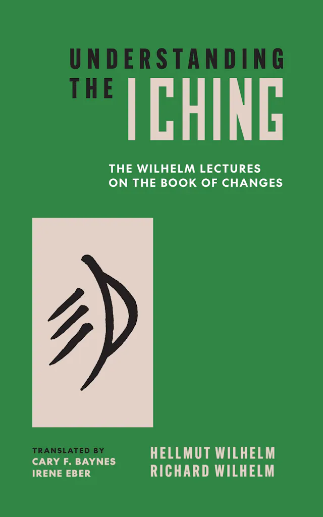 Understanding the <i>I Ching</i>