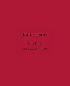 Kahlo-isms