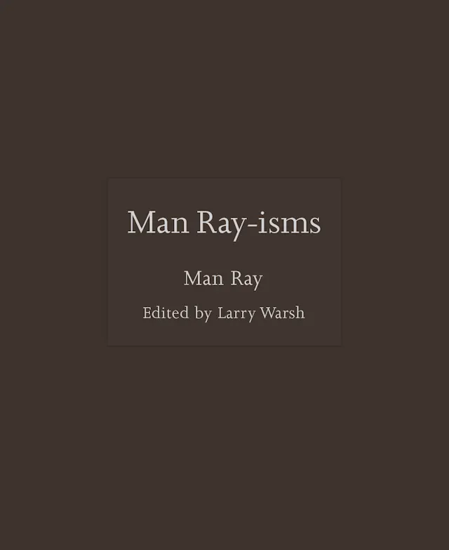 Man Ray-isms