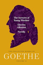The Sorrows of Young Werther, Elective Affinities, and Novella